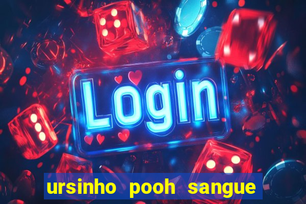 ursinho pooh sangue e mel 2 download